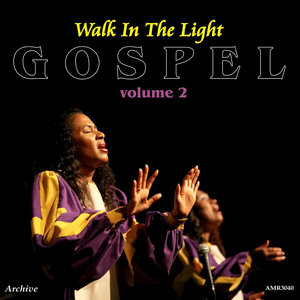 Gospel, Vol. 2: Walk in the Light