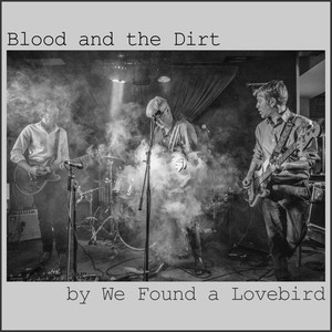 Blood and the Dirt (Single)