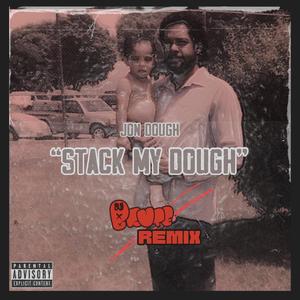 Stack My Dough (DJ Brute Remix) [Explicit]