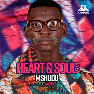 Heart & Soul(feat. Nasiphi)