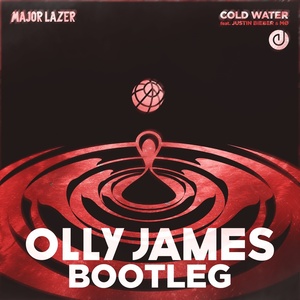 Cold Water (Olly James Bootleg)