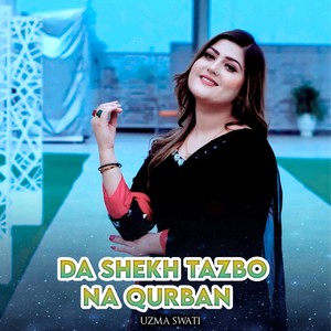 Da Shekh Tazbo Na Qurban