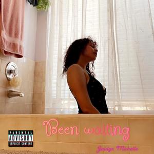 Been Waiting (Explicit)