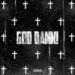 GOD DAMN! (feat. 1eleven) [Explicit]