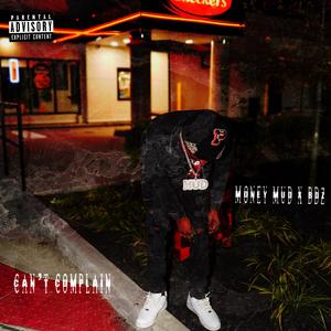 can't complain (feat. BDZ) (Explicit)