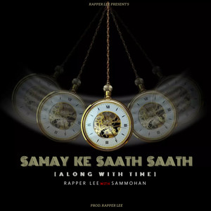 SAMAY KE SAATH SAATH (Along With Time)