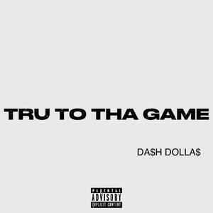 Tru To Tha Game (Explicit)