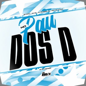No Pau Dos D (Explicit)