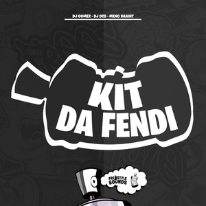 Kit Da Fendi (Explicit)