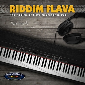 Riddims of Flava McGregor, Vol. 6