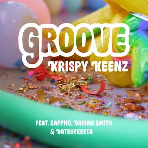 GROOVE (feat. Sappho, Darian Smith & DatBoyKeata)