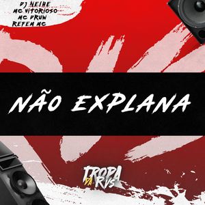 Não Explana (Explicit)