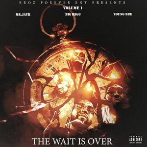 The Wait Is Over Volume 1 (Explicit)