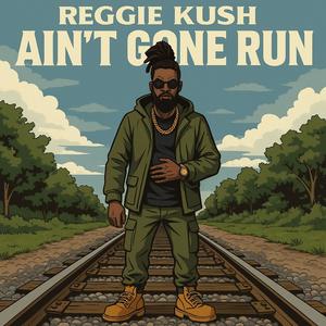 Aint Gone Run (Explicit)