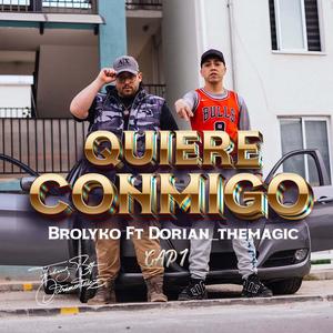 QUIERE CONMIGO (feat. Dorian the Magic)