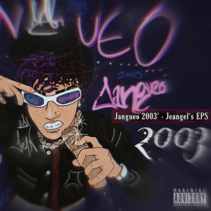 Jangueo 2003' (Explicit)