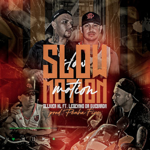 Slow Motion(feat. Leozinho Da Quebrada)