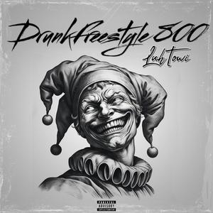 DrunkFreestylePart800 (Explicit)