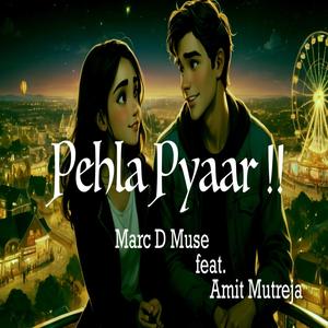 Pehla Pyaar (feat. Amit Mutreja & Rrohit Gavandi)