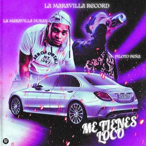 Me tienes loco (feat. La maravilla duran)
