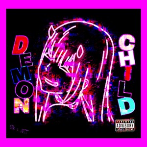 DEMON CHILD (Explicit)