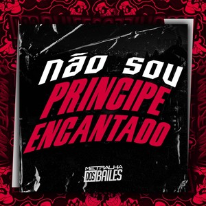 Não Sou Príncipe Encantado (Explicit)