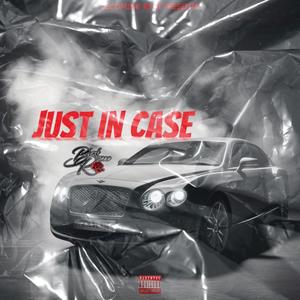 JUST IN CASE (Explicit)