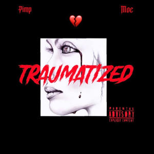 Traumatized (Explicit)