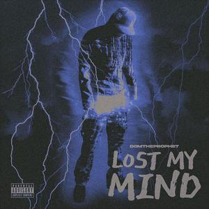 Lost My Mind (Explicit)