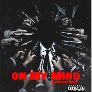 On My Mind (feat. FTM Neal) (Explicit)