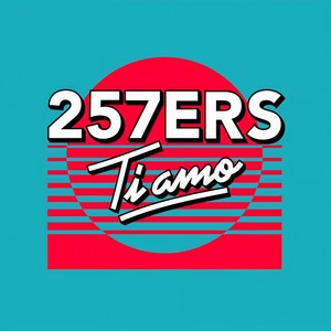 257ers - Ti amo