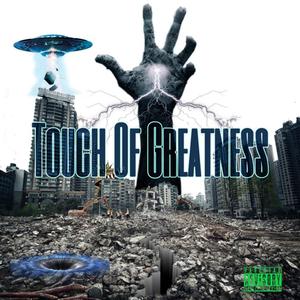 Touch Of Greatness (Explicit)