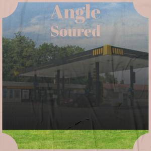 Angle Soured