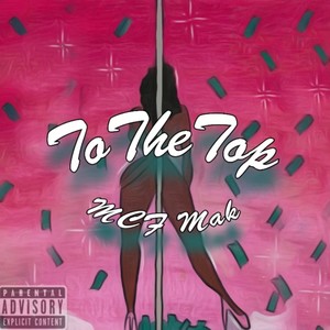 To The Top (Explicit)