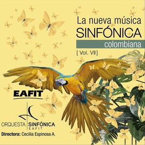 La Nueva Música Sinfonica Colombiana, Vol. VII