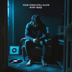 Your Voice Still Plays in My Head (Remastered 2025)