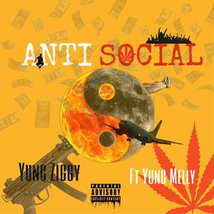 Antisocial (feat. Yung Melly) [Explicit]