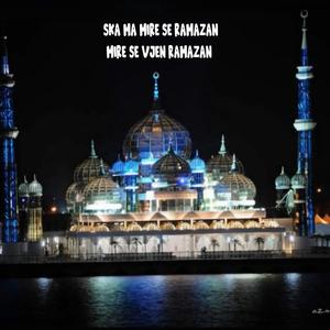 Ska ma mir se Ramazan mir se vjen Ramazan