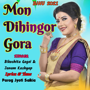 Mon Dihingor Gora / Bihu 2021