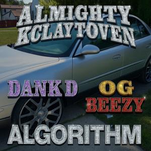 ALGORITHM (feat. Dank D & OG Beezy) (Produced by M.A.D $.O.$) (Explicit)