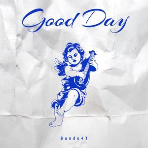 Good Day (Explicit)