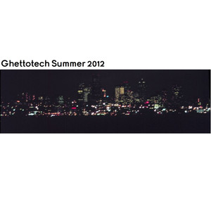 Ghettotech EP Summer 2012 - Glitch House, Trap & Moombahton