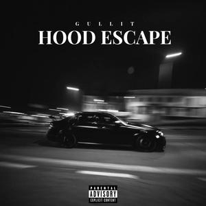 Hood Escape (Explicit)