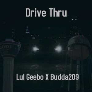 Drive Thru (feat. Budda209) [Explicit]