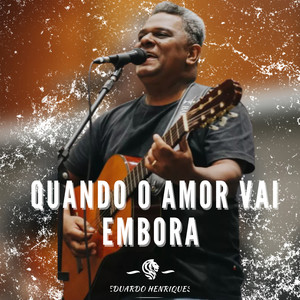 Quando o Amor Vai Embora