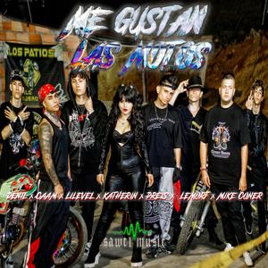 Me Gustan Las Motos (feat. Lilevel, Mike Coner, Caam, Katherin & Lemort) (Explicit)