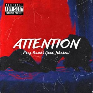 Attention (feat. Johnson) [Explicit]