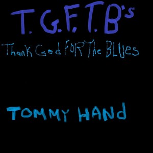 Thank God for the Blues (T.G.F.T.B's)