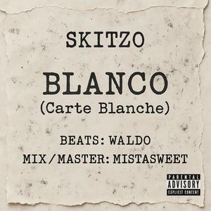 Blanco (Carte Blanche) (feat. Waldo & Mistasweet) (Explicit)