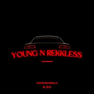 Young N Rekkless (Explicit)